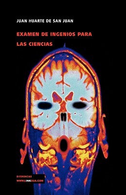 Examen de ingenios para las ciencias - Juan Huarte De San Juan