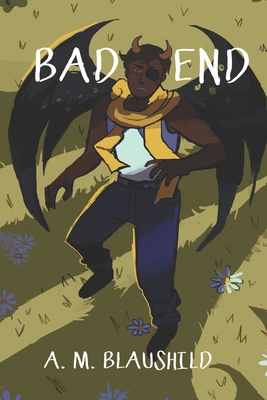 Bad End - A. M. Blaushild