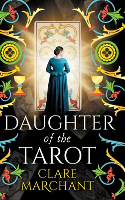 Daughter of the Tarot - Clare Marchant