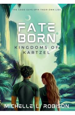 Coperta cărții 'Fate Born: Kingdoms of Kartzel - Michelle L. Robison'
