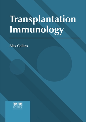 Transplantation Immunology - Alex Collins