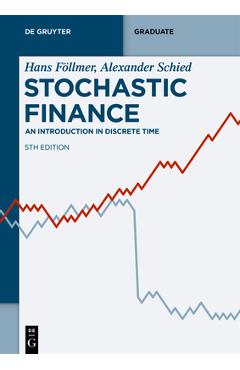 Coperta cărții 'Stochastic Finance: An Introduction in Discrete Time - Hans Föllmer'