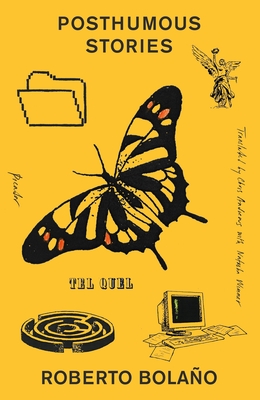 Posthumous Stories - Roberto Bolaño