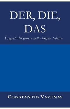 Poza produsului Der, Die, Das: I segreti del genere nella lingua tedesca - Sofia Bellelli