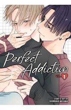Coperta cărții 'Perfect Addiction Vol. 1 - Kaoruko Miyama'