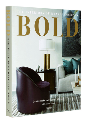 Bold: The Interiors of Drake/Anderson - Jamie Drake