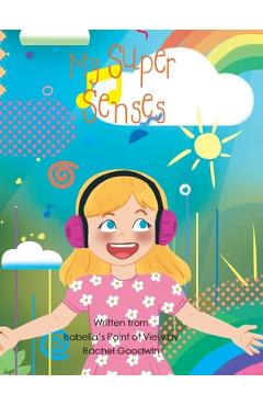 Poza produsului My Super Senses - Rachel Goodwin