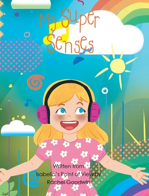 My Super Senses - Rachel Goodwin