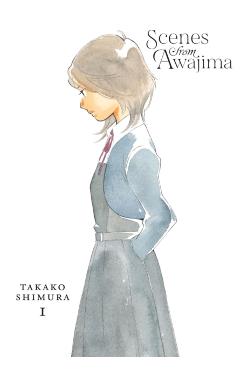 Scenes from Awajima, Vol. 1 - Takako Shimura