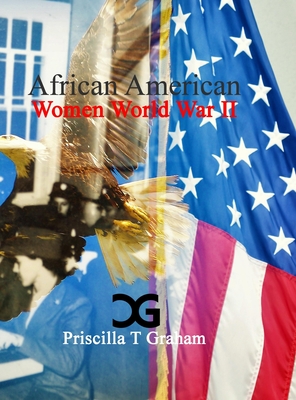 African American Women World War II - Priscilla T. Graham