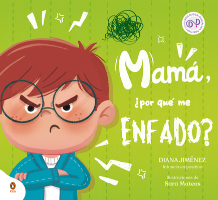 Mamá, ¿Por Qué Me Enfado? / Mom, Why Do I Get So Mad? - Diana Jiménez