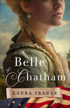 Poza produsului The Belle of Chatham - Laura Frantz
