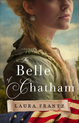 The Belle of Chatham - Laura Frantz