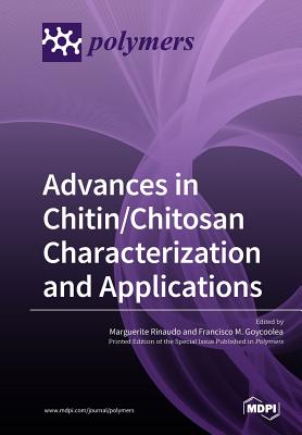 Advances in Chitin/Chitosan Characterization and Applications - Marguerite Rinaudo