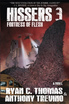 Hissers 3: Fortress of Flesh - Anthony Trevino