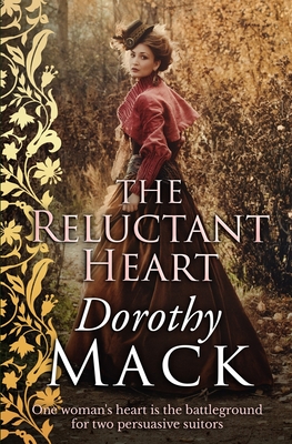 The Reluctant Heart: One woman's heart is the battleground for two persuasive suitors - Dorothy Mack