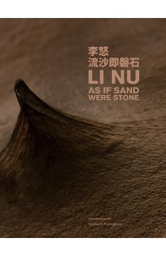 Coperta cărții 'Li Nu: As If Sand Were Stone - Li Nu'