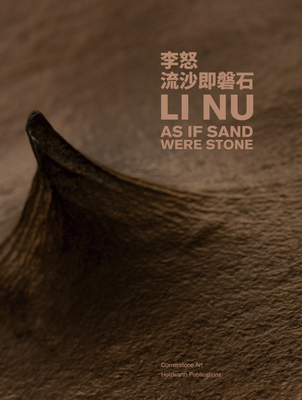 Li Nu: As If Sand Were Stone - Li Nu