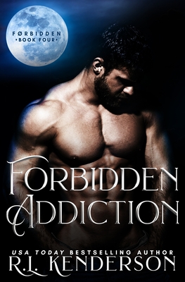 Forbidden Addiction - R. L. Kenderson