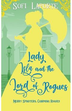 Poza produsului Lady Isla and the Lord of Rogues - Sofi Laporte
