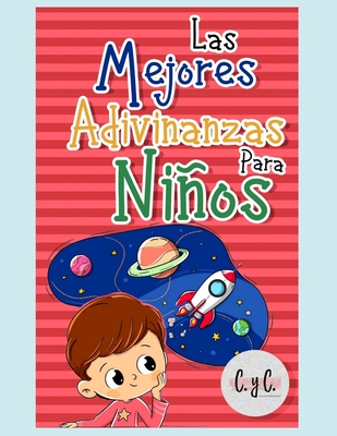 Las mejores adivinanzas para niños: Libro de adivinanzas y trabalenguas para toda la familia - Ana Karen