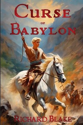The Curse of Babylon - Richard Blake