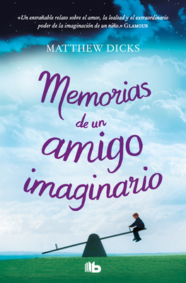 Memorias de Un Amigo Imaginario / Memoirs of an Imaginary Friend - Matthew Dicks