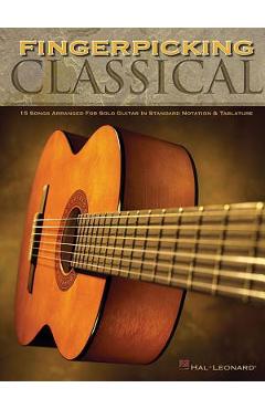 Coperta cărții 'Fingerpicking Classical: 15 Songs Arranged for Solo Guitar in Standard Notation & Tab -'