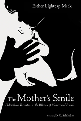The Mother s Smile - Esther Lightcap Meek