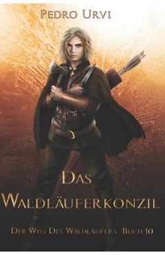 Coperta cărții 'Das Waldläuferkonzil: (Der Weg des Waldläufers, Buch 10) - Imke Brodersen'