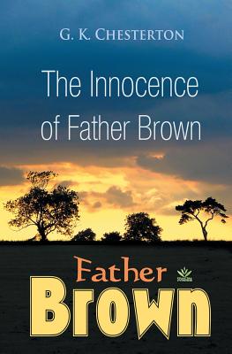 The Innocence of Father Brown - G. K. Chesterton