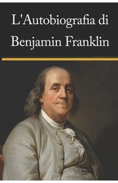 Poza produsului L'autobiografia di Benjamin Franklin - Alessandro Verbo