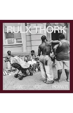 Poza produsului Rulx Thork: I Give You Power - Rulx Thork