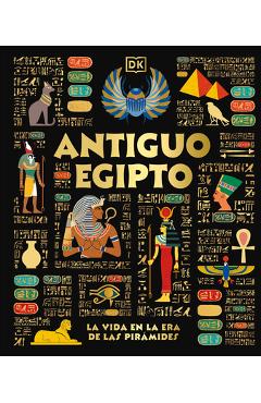 Coperta cărții 'Antiguo Egipto (Ancient Egypt): El Dia a Dia En La Era de Las Piramides -'