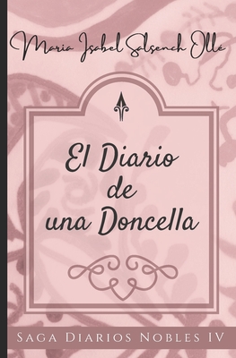El diario de una doncella: Un romance histórico - Maria Isabel Salsench Ollé