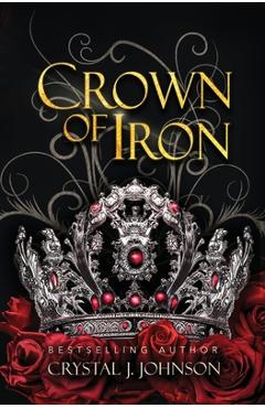 Coperta cărții 'Crown of Iron - Crystal J. Johnson'