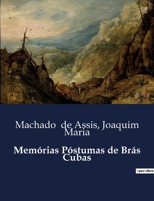 Memórias Póstumas de Brás Cubas - Machado De Assis