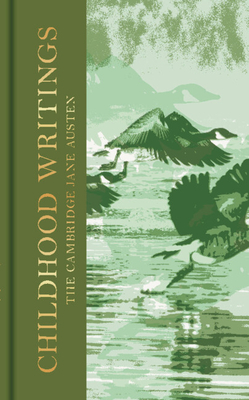 Childhood Writings: The Collector's Edition - Jane Austen