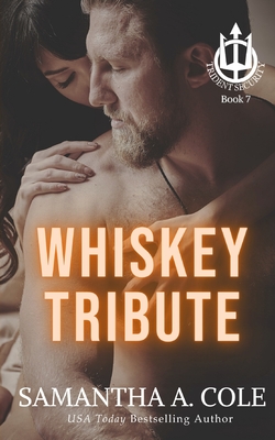 Whiskey Tribute: A Trident Security Novella - Samantha Cole