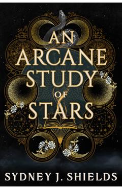 Coperta cărții 'An Arcane Study of Stars - Sydney J. Shields'