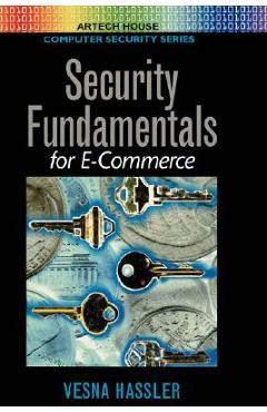 Coperta cărții 'Security Fundamentals for E-Commerce - Vesna Hassler'