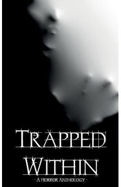 Coperta cărții 'Trapped Within - Duncan P. Bradshaw'