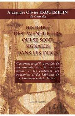 Coperta cărții 'Histoire des aventuriers qui se sont signales dans les Indes - Histoire de la fl - Patrick Durand-peyroles'