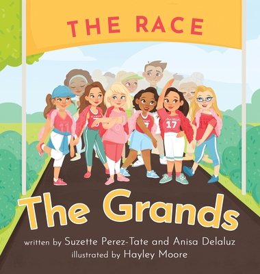 The Grands: The Race - Suzette Perez-tate