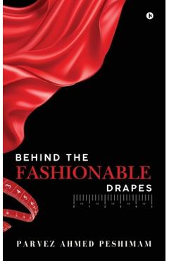 Coperta cărții 'Behind The Fashionable Drapes -'