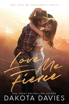 Love Me Fierce: A Small Town Suspense Romance - Dakota Davies