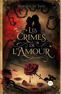 Coperta cărții 'Les Crimes de L'amour - Marquis De Sade'