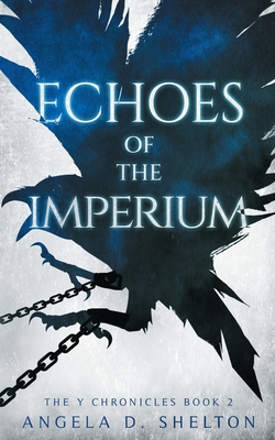 Echoes of the Imperium - Angela D. Shelton