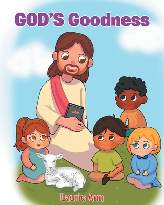 God's Goodness - Laurie Ann
