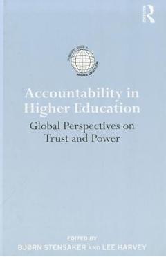 Coperta cărții 'Accountability in Higher Education: Global Perspectives on Trust and Power - Bjorn Stensaker'